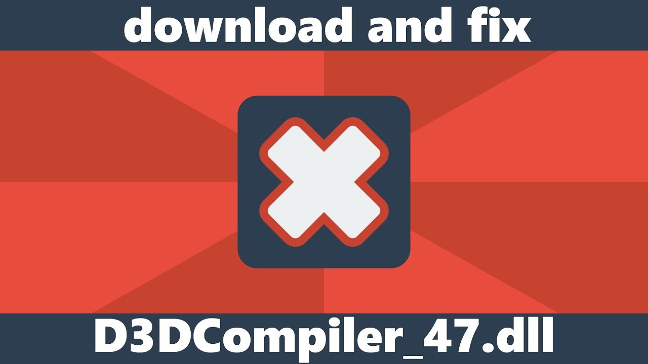 d3dcompiler 47 dll missing fix